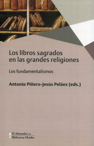 Los Libros Sagrados En Las Grandes Religiones: Los Fundamentalismos