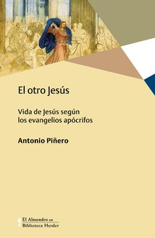 El Otro Jesús : Vida De Jesús Según Los Evangelios Apócrifos