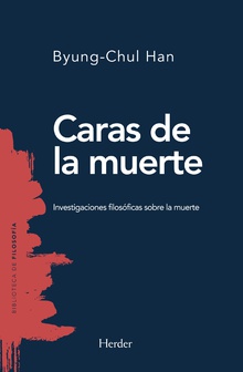 Caras De La Muerte : Investigaciones Filosóficas Sobre La Muerte