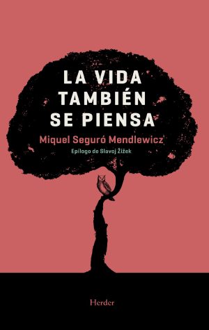 La Vida También Se Piensa