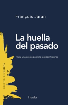 La Huella Del Pasado: Hacia Una Ontología De La Realidad Histórica
