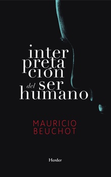 Interpretación Del Ser Humano : Un Ensayo De Antropología Filosófica