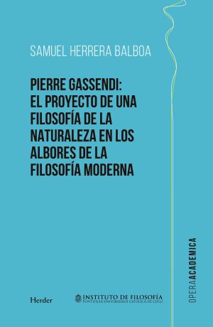 Pierre Gassendi : El Proyecto De Una Filosofía De La Naturaleza En Los