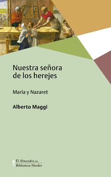Nuestra Señora De Los Herejes : María Y Nazaret