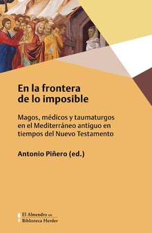 En La Frontera De Lo Imposible : Magos, Médicos Y Taumaturgos En El Me