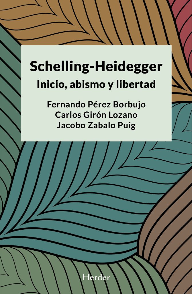 Schelling-Heidegger : Inicio, Abismo Y Libertad