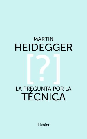 La Pregunta Por La Técnica