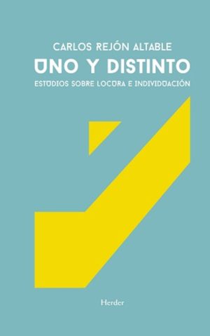 Uno Y Destino : Estudios Sobre Locura E Individuación
