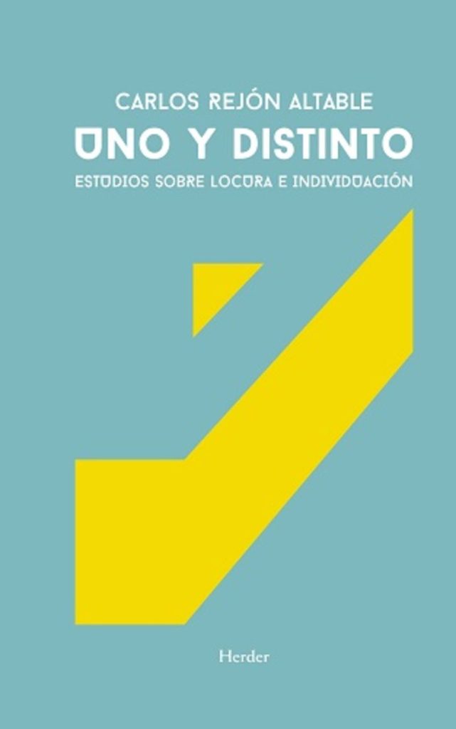 Uno Y Destino : Estudios Sobre Locura E Individuación
