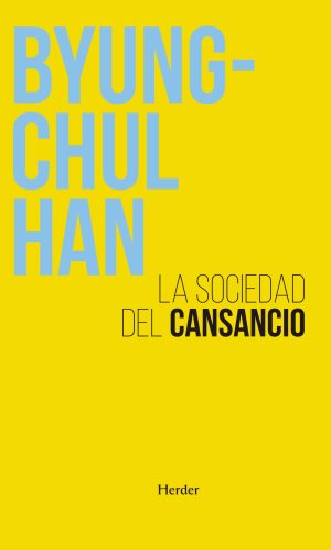 La Sociedad Del Cansancio (Nueva. Ed.)