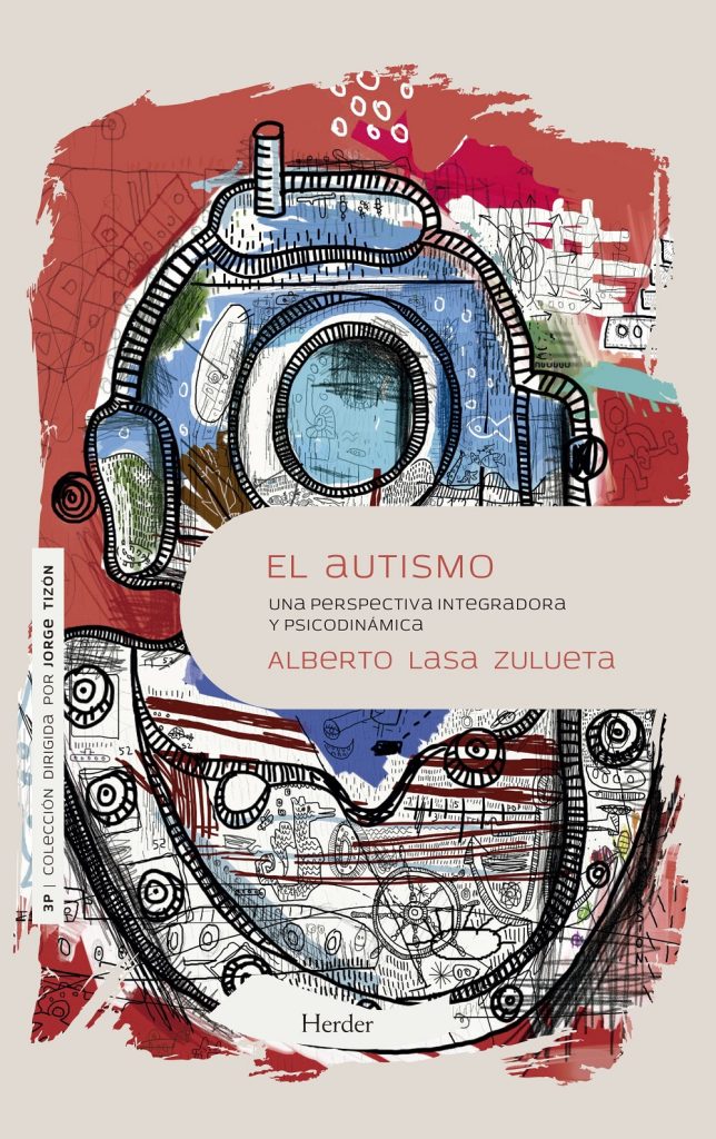El Autismo: Una Perspectiva Integradora Y Psicodinámica