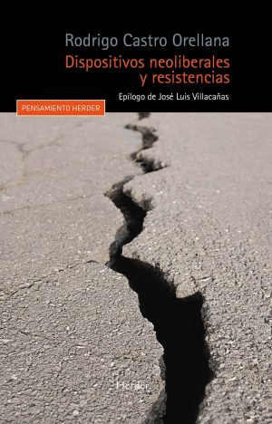 Dispositivos Neoliberales Y Resistencias