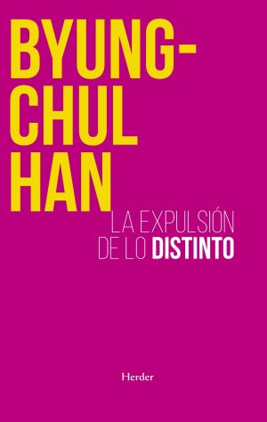 Expulsión De Lo Distinto (Nueva Edición)