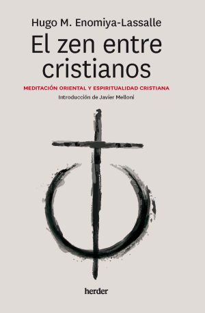 El Zen Entre Cristianos : Meditación Oriental Y Espiritualidad Cristi