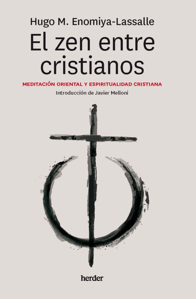 El Zen Entre Cristianos : Meditación Oriental Y Espiritualidad Cristi