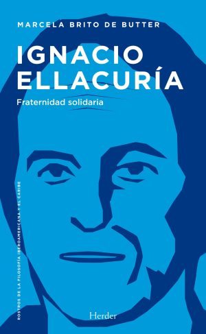 Ignacio Ellacuria : Fraternidad Solidaria