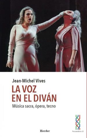 La Voz En El Diván : Música Sacra, Opera, Tecno