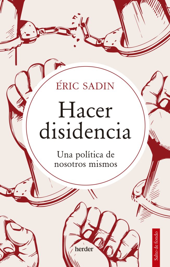 Hacer Disidencia : Una Política De Nosotros Mismos