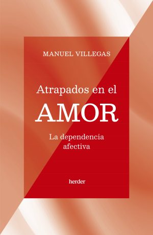 Atrapados En El Amor: La Dependencia Afectiva