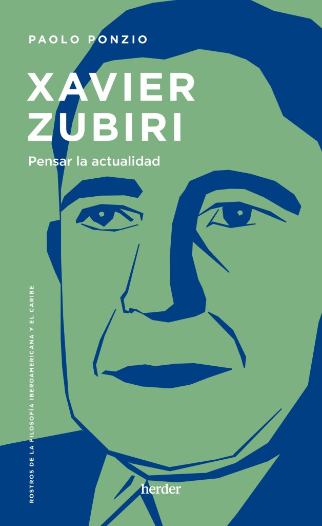 Xavier Zubiri : Pensar La Actualidad