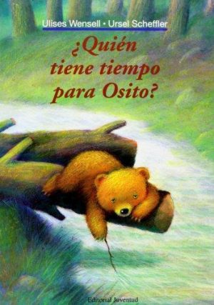 Quién Tiene Tiempo Para Osito?