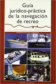 Guía Jurídico-Práctica De La Navegación De Recreo