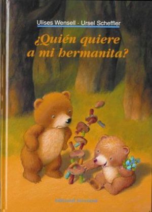 Quién Quiere A Mi Hermanita?