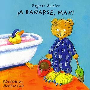 A Bañarse, Max!
