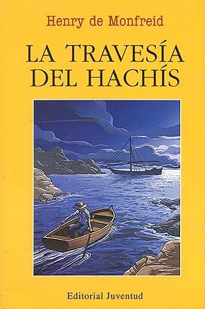 La Travesía Del Hachís