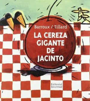 La Cereza Gigante De Jacinto