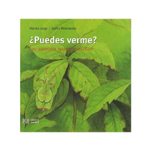 Puedes Verme? : Los Animales Que Se Camuflan