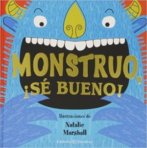 Monstruo ¡Se Bueno!