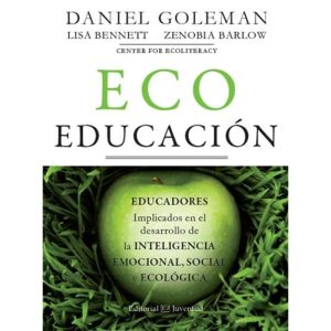 Ecoeducación : Educadores Implicados En El Desarrollo De La Inteligencia