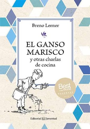 Ganso Marisco : Y Otras Charlas De Cocina