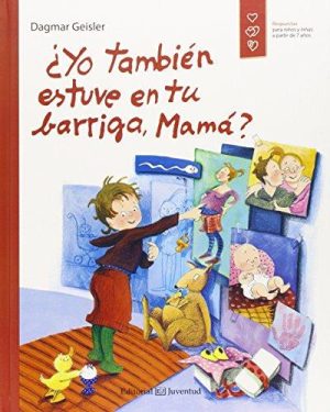 Yo También Estuve En Tu Barriga, Mama?