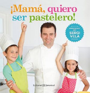 Mama, Quiero Ser Pastelero!