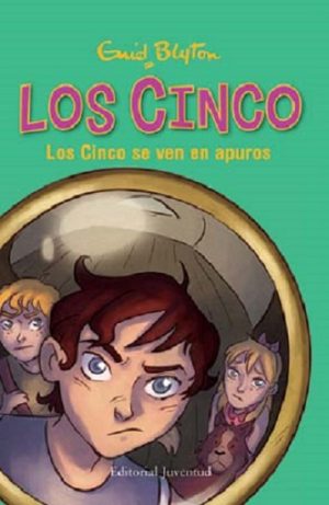 Los Cinco: Los Cinco Se Ven En Apuros