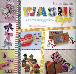 Washi Tape : Hazlo Con Cinta Japonesa
