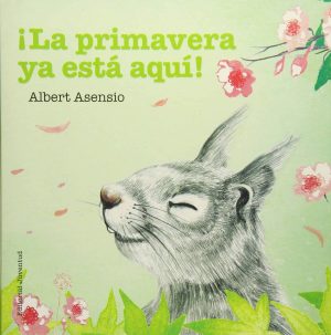 ¡La Primavera Ya Está Aquí! (R)