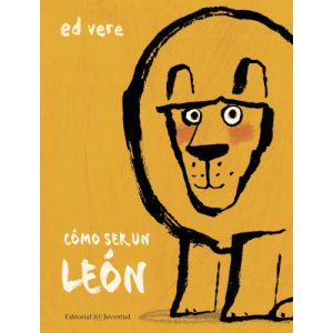 Cómo Ser Un León