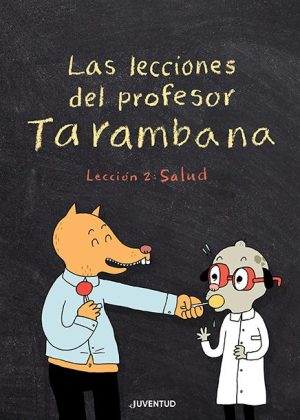 Las Lecciones Del Profesor Tarambana: Lección 2 : Salud