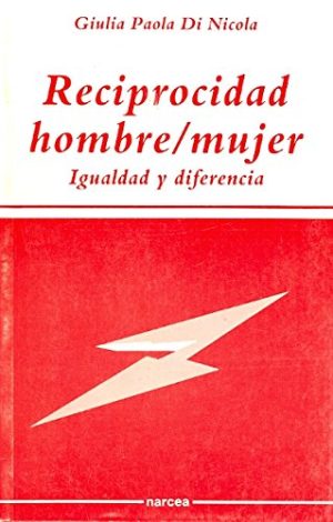 Reciprocidad Hombre-Mujer : Igualdad Y Diferencia