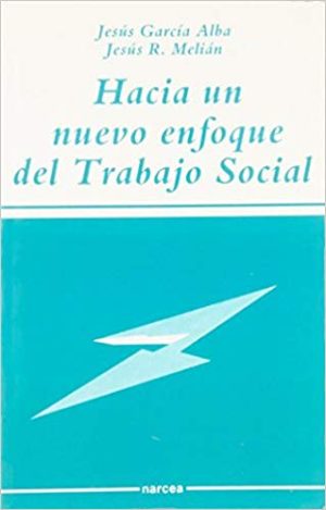 Hacia Un Nuevo Enfoque Del Trabajo Social