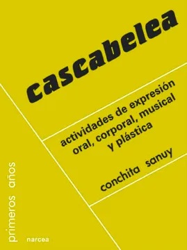 Cascabelea : Actividades Expresión Oral, Corporal, Musical Y Plástica
