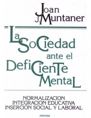 La SOCIEDAD ANTE EL DEFICIENTE MENTAL