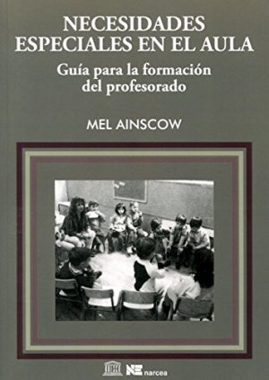 Necesidades Especiales En El Aula : Guía Para La Formación Del Profeso