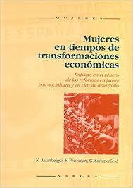 Mujeres En Tiempos De Transformaciones Económicas