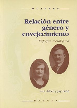 Relación Entre Genero Y Envejecimiento : Enfoque Sociológico