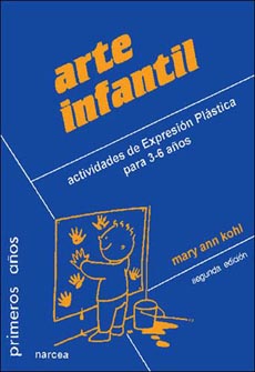 Arte Infantil: Actividades Expresión Plástica Para 3-6 Años
