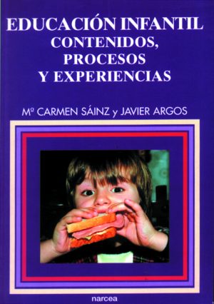 Educación Infantil : Contenidos, Procesos Y Experiencias